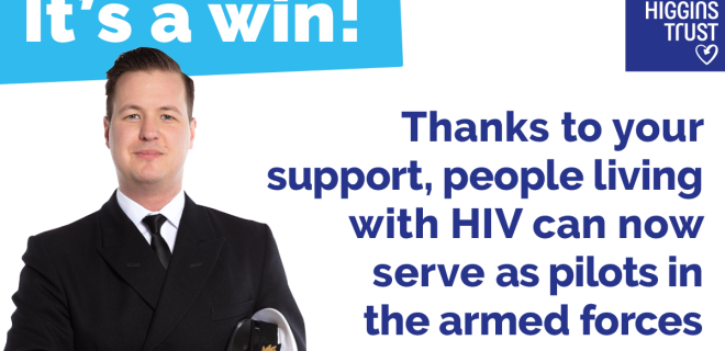 Image shows a man in military uniform. Text says: 'It's a win! Thanks to your support, people living with HIV can now serve as pilots in the armed forces'