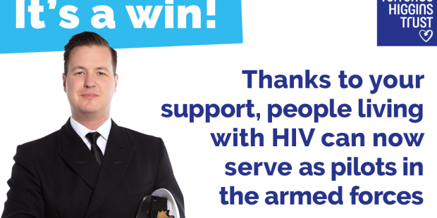Image shows a man in military uniform. Text says: 'It's a win! Thanks to your support, people living with HIV can now serve as pilots in the armed forces'